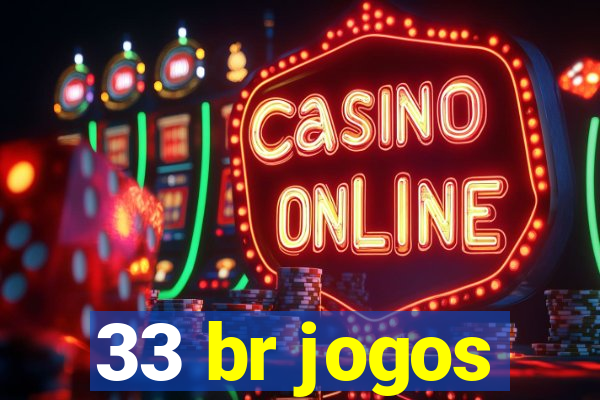 33 br jogos